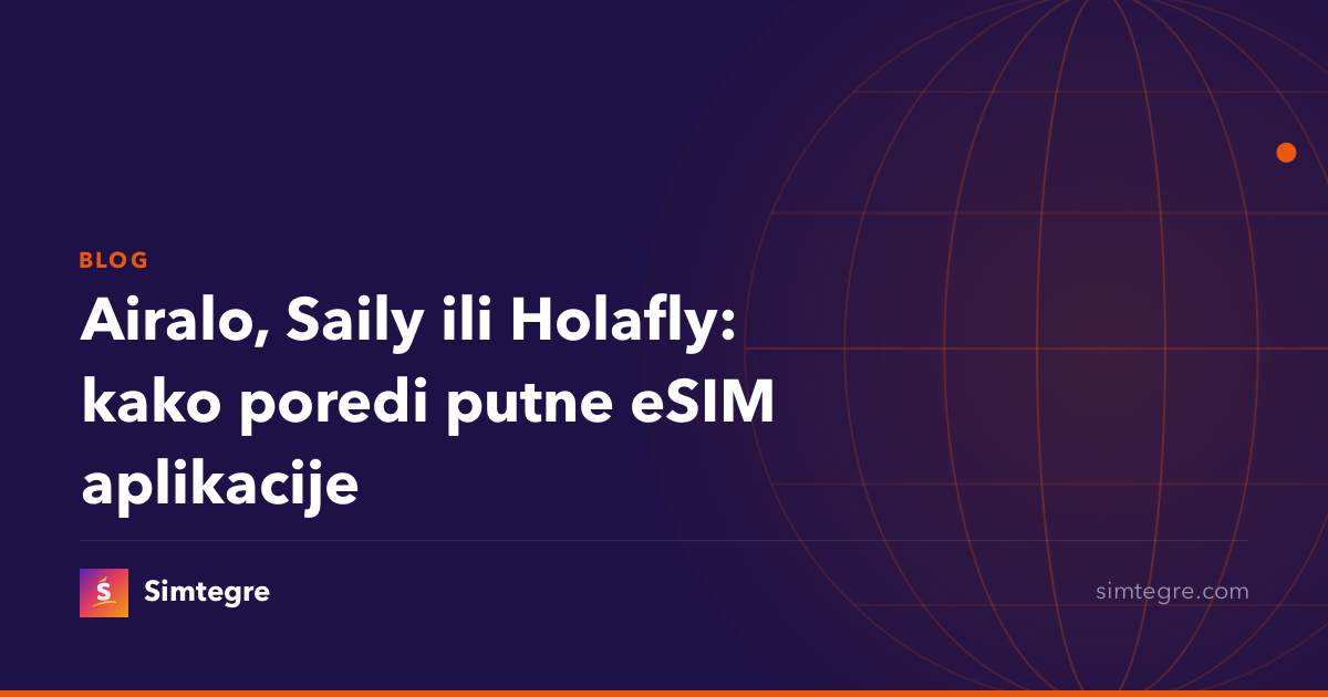 Airalo, Saily ili Holafly: kako poredi putne eSIM aplikacije