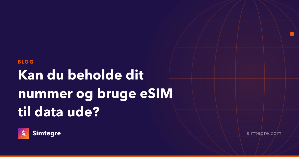 Kan du beholde dit nummer og bruge eSIM til data ude?