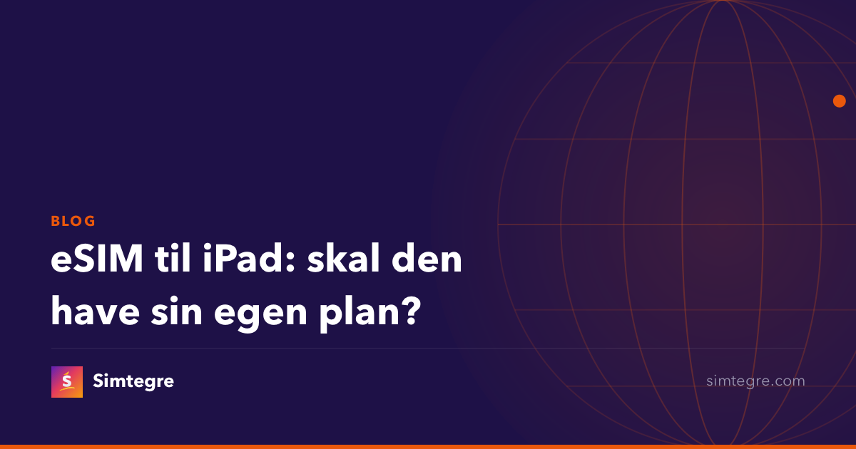 eSIM til iPad: skal den have sin egen plan?