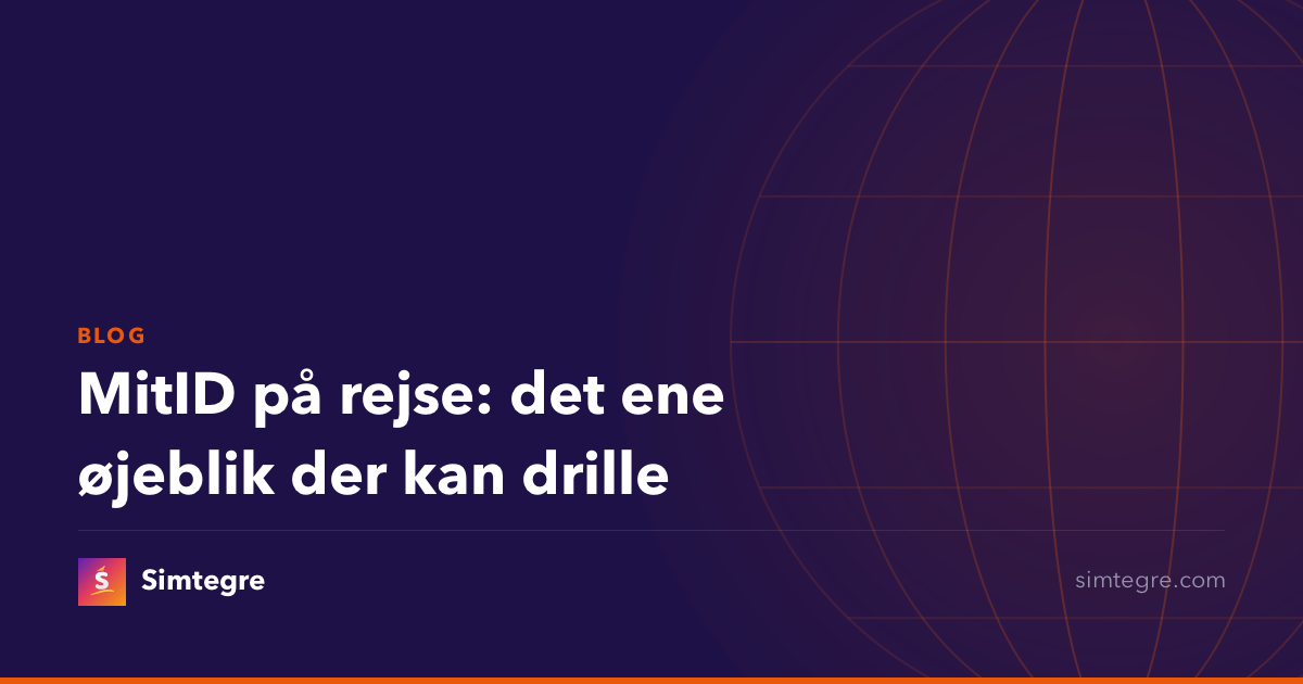 MitID på rejse: det ene øjeblik der kan drille