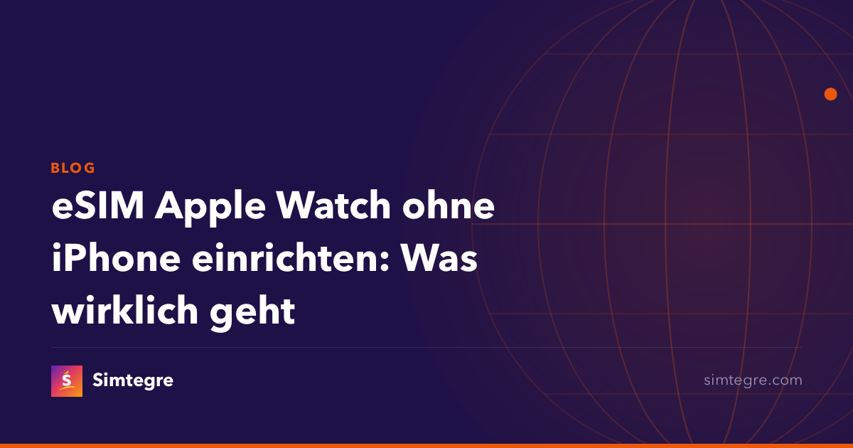 eSIM Apple Watch ohne iPhone einrichten: Was wirklich geht