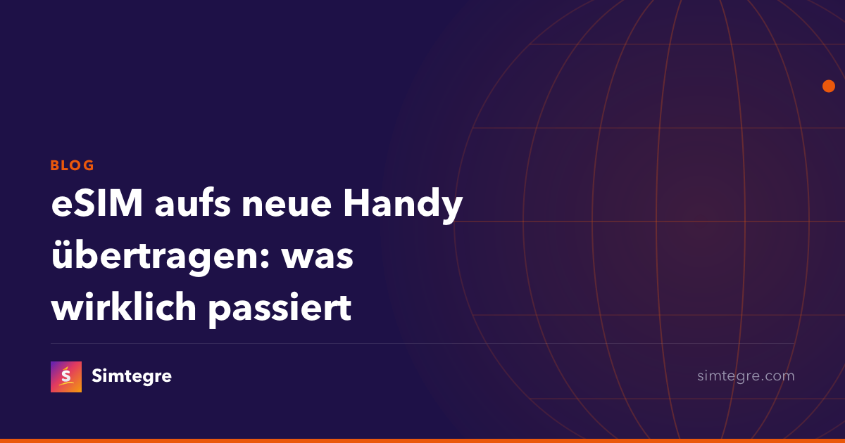 eSIM aufs neue Handy übertragen: was wirklich passiert