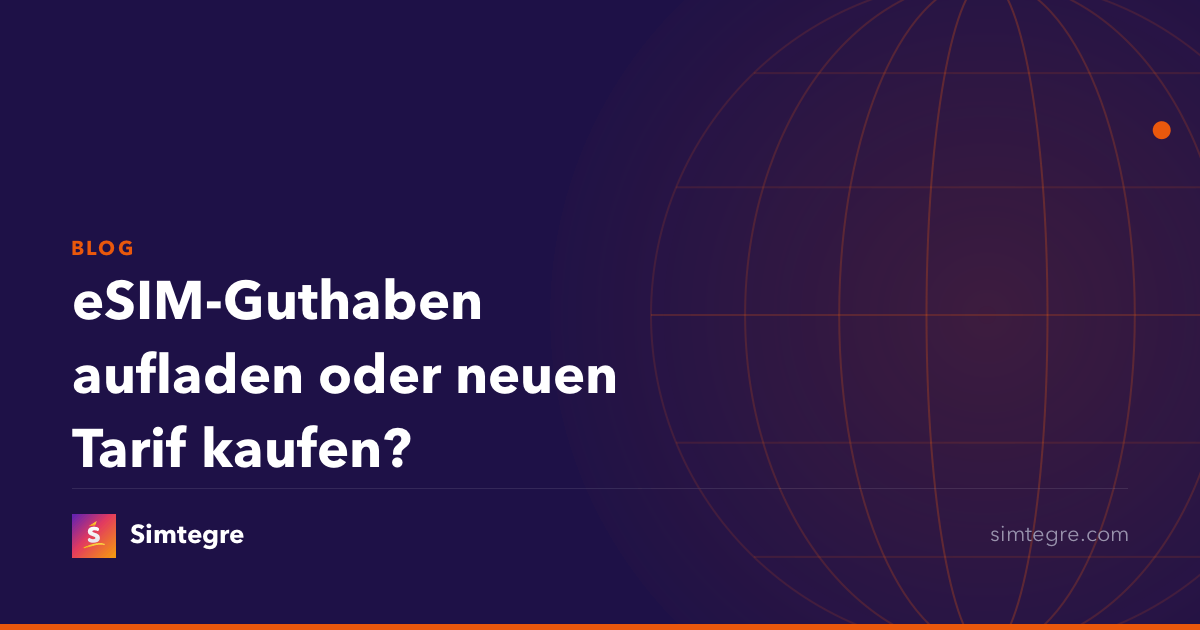 eSIM-Guthaben aufladen oder neuen Tarif kaufen?