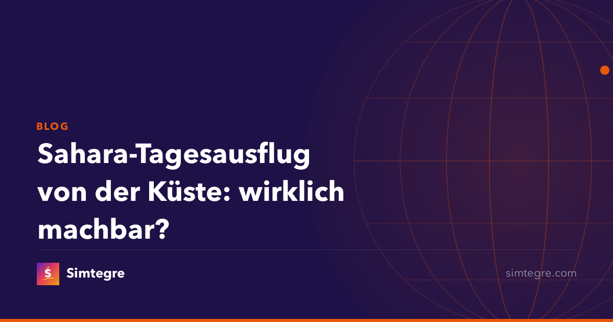 Sahara-Tagesausflug von der Küste: wirklich machbar?