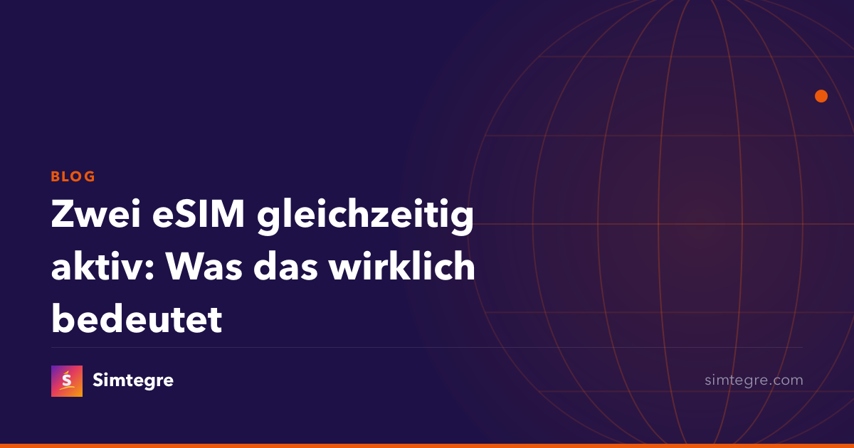 Zwei eSIM gleichzeitig aktiv: Was das wirklich bedeutet
