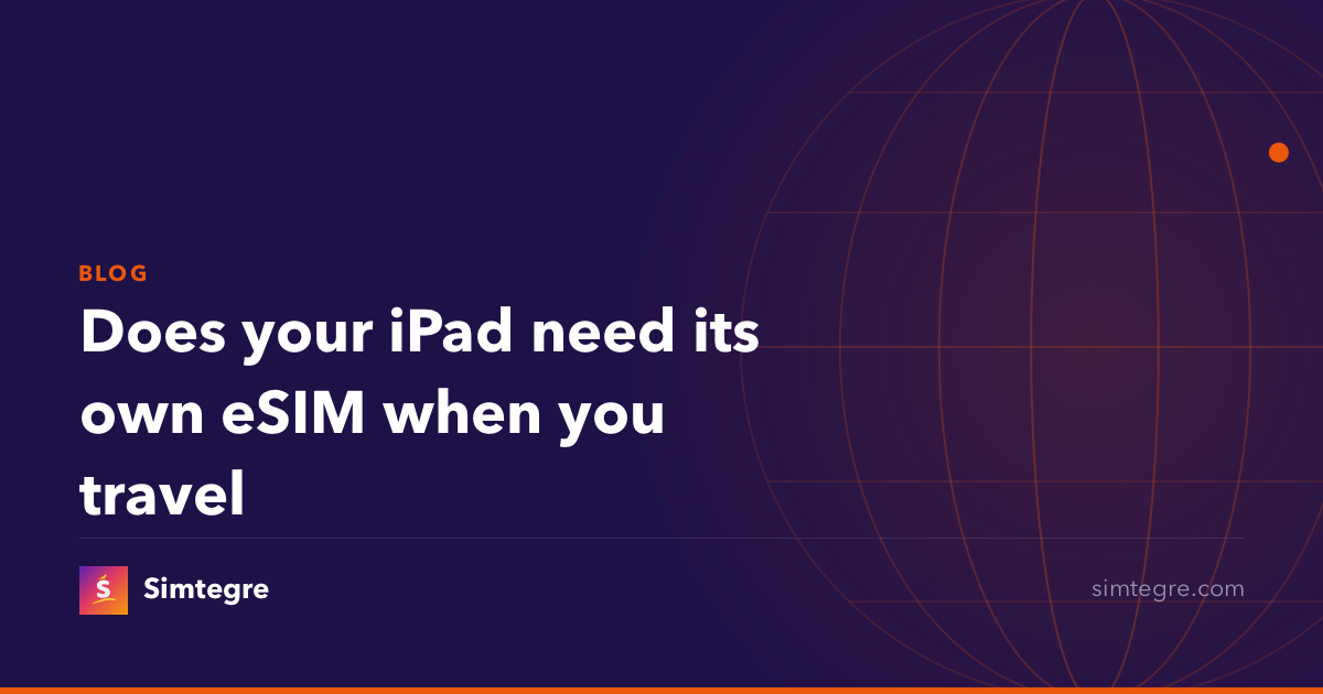Does your iPad need its own eSIM when you travel