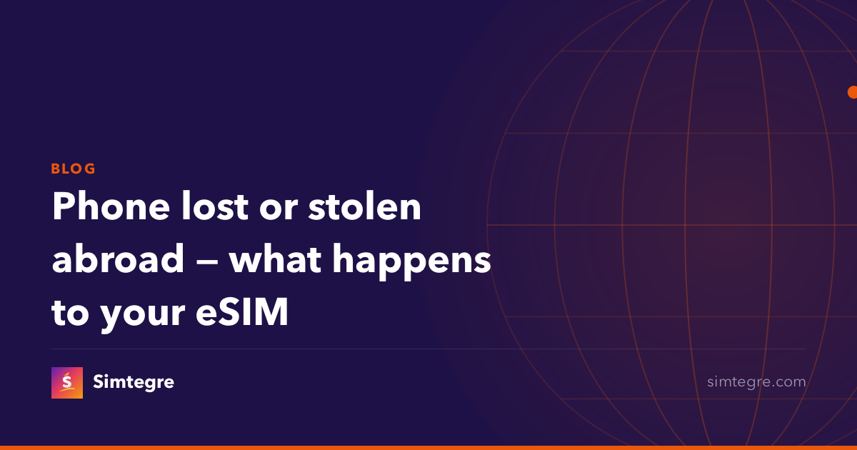 Phone lost or stolen abroad — what happens to your eSIM