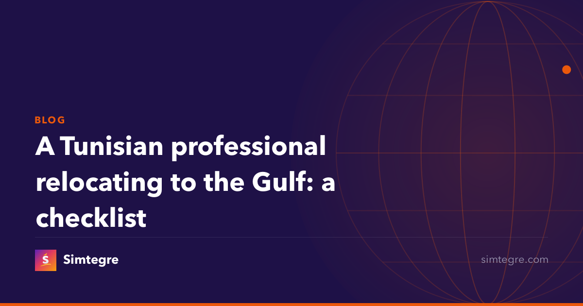 A Tunisian professional relocating to the Gulf: a checklist