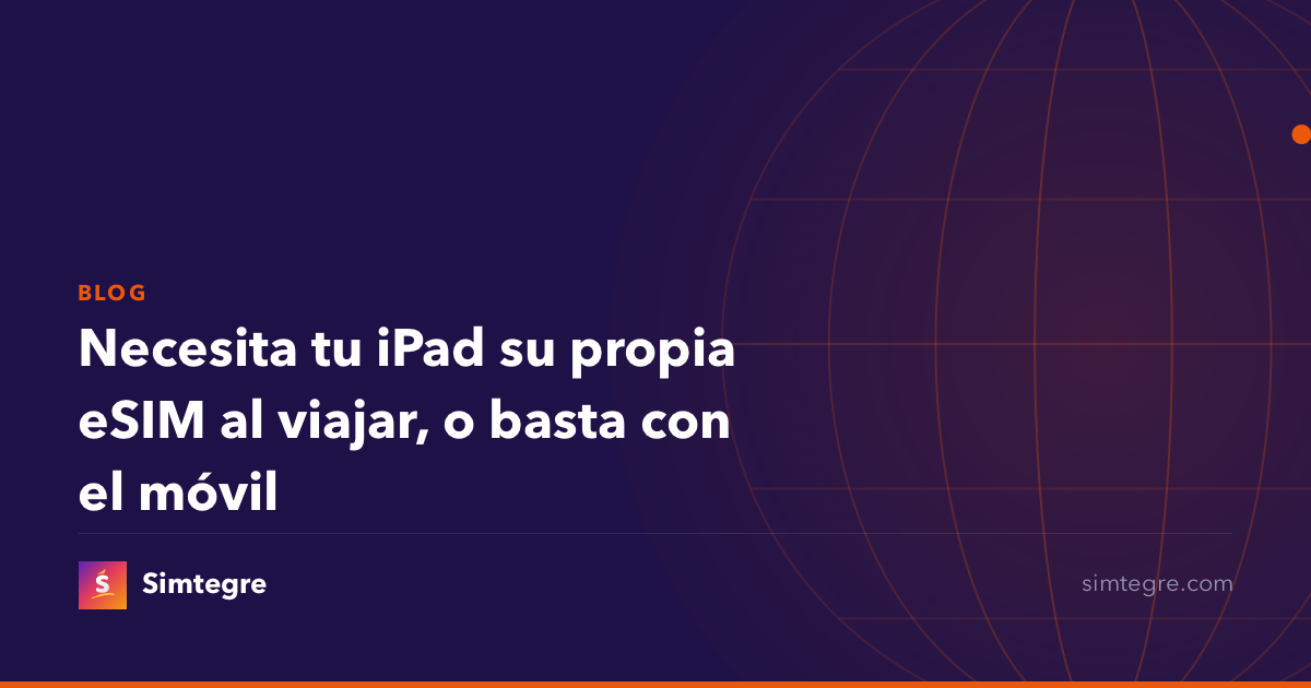 Necesita tu iPad su propia eSIM al viajar, o basta con el móvil