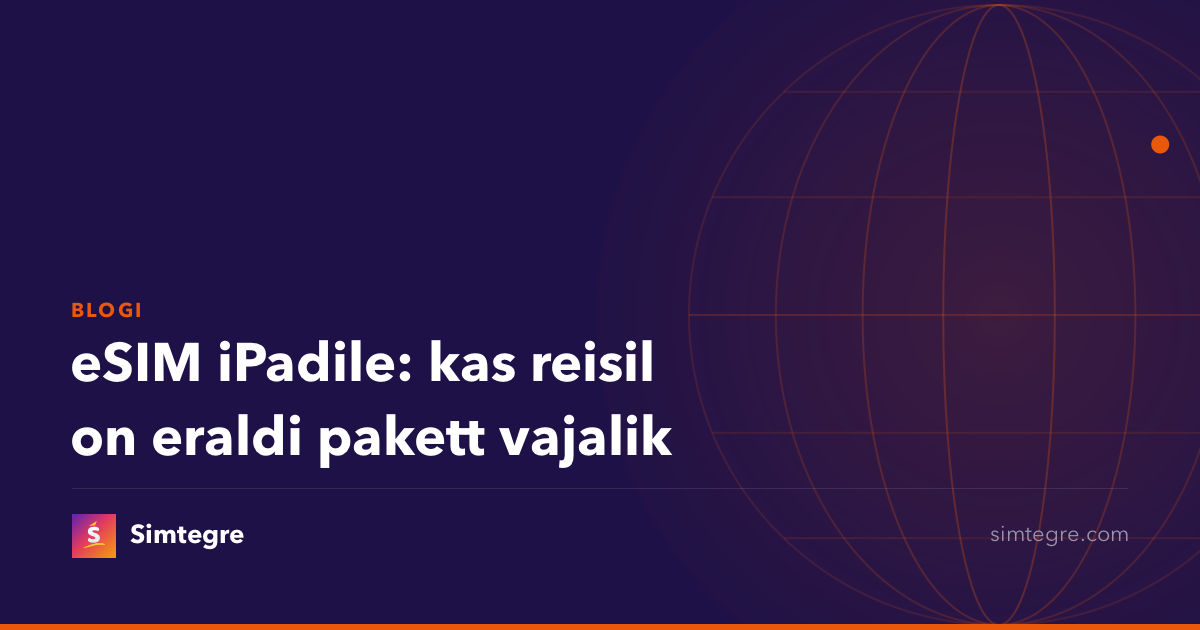 eSIM iPadile: kas reisil on eraldi pakett vajalik