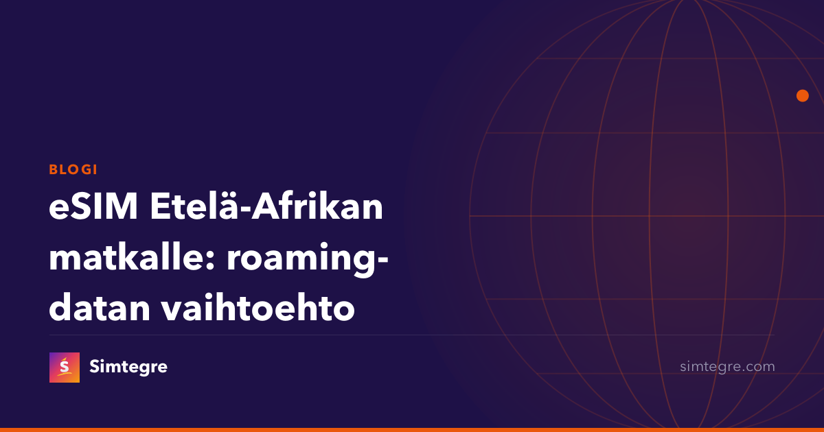 eSIM Etelä-Afrikan matkalle: roaming-datan vaihtoehto