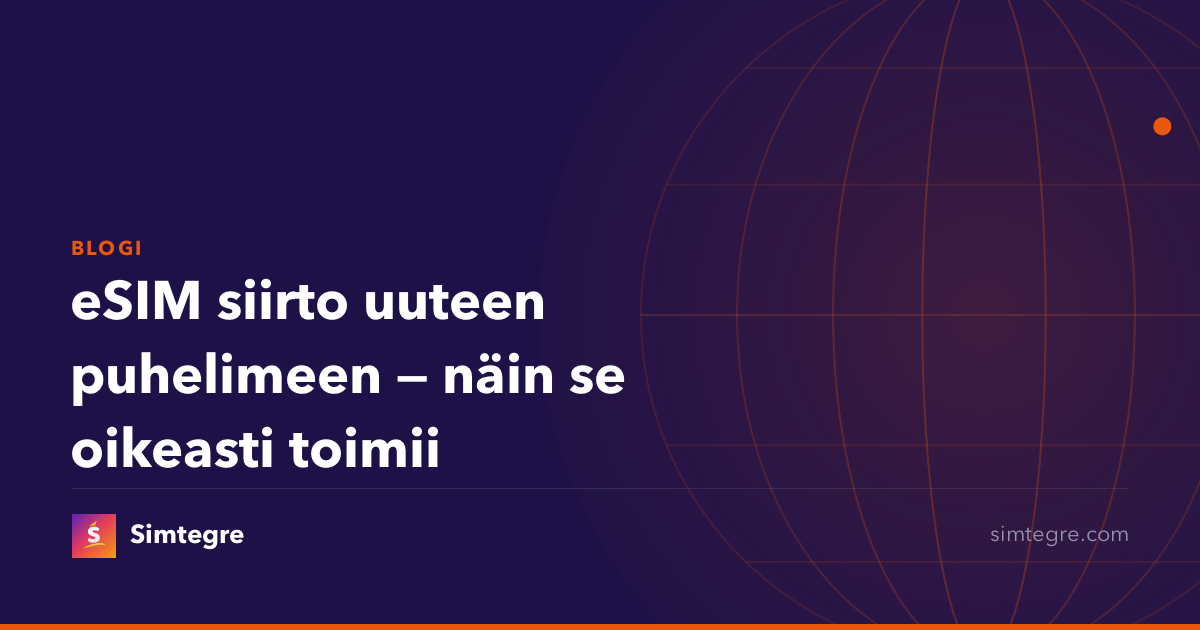 eSIM siirto uuteen puhelimeen — näin se oikeasti toimii