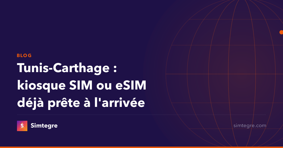 Tunis-Carthage : kiosque SIM ou eSIM déjà prête à l'arrivée