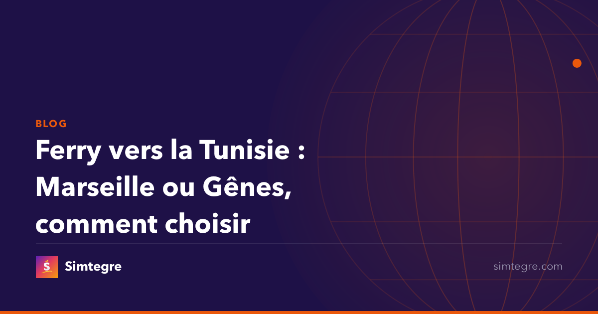 Ferry vers la Tunisie : Marseille ou Gênes, comment choisir