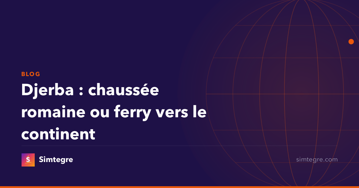 Djerba : chaussée romaine ou ferry vers le continent