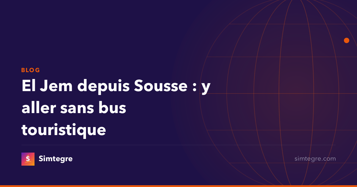 El Jem depuis Sousse : y aller sans bus touristique