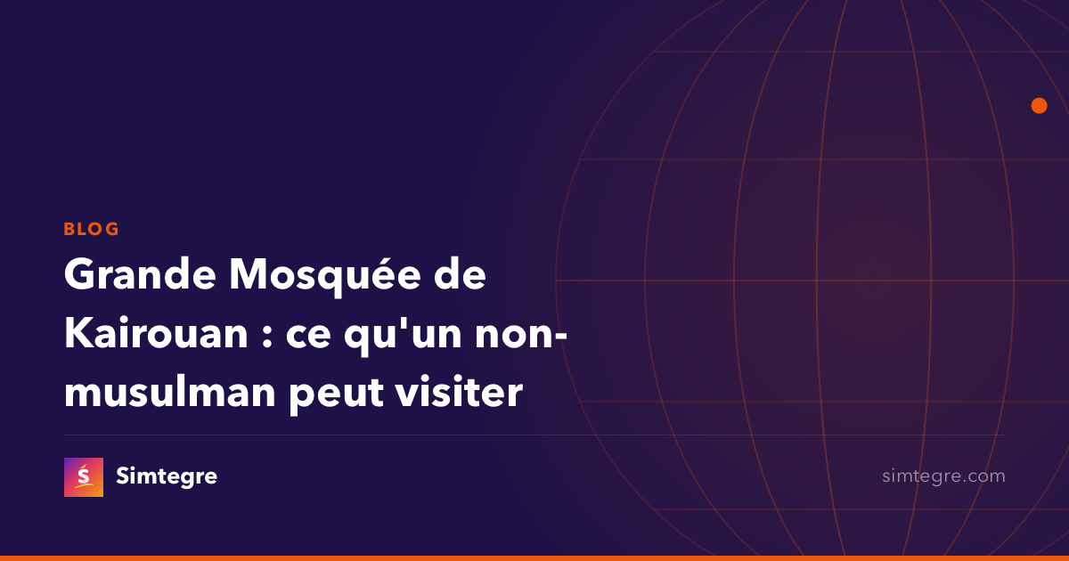 Grande Mosquée de Kairouan : ce qu'un non-musulman peut visiter