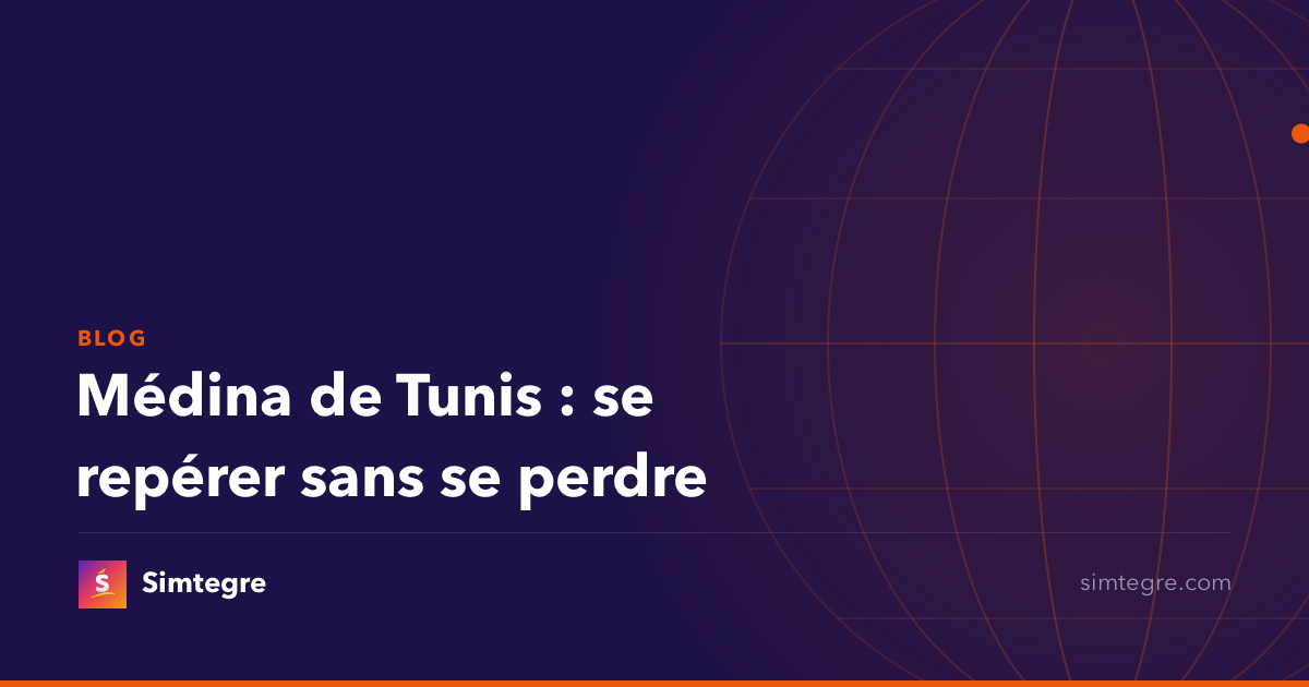 Médina de Tunis : se repérer sans se perdre