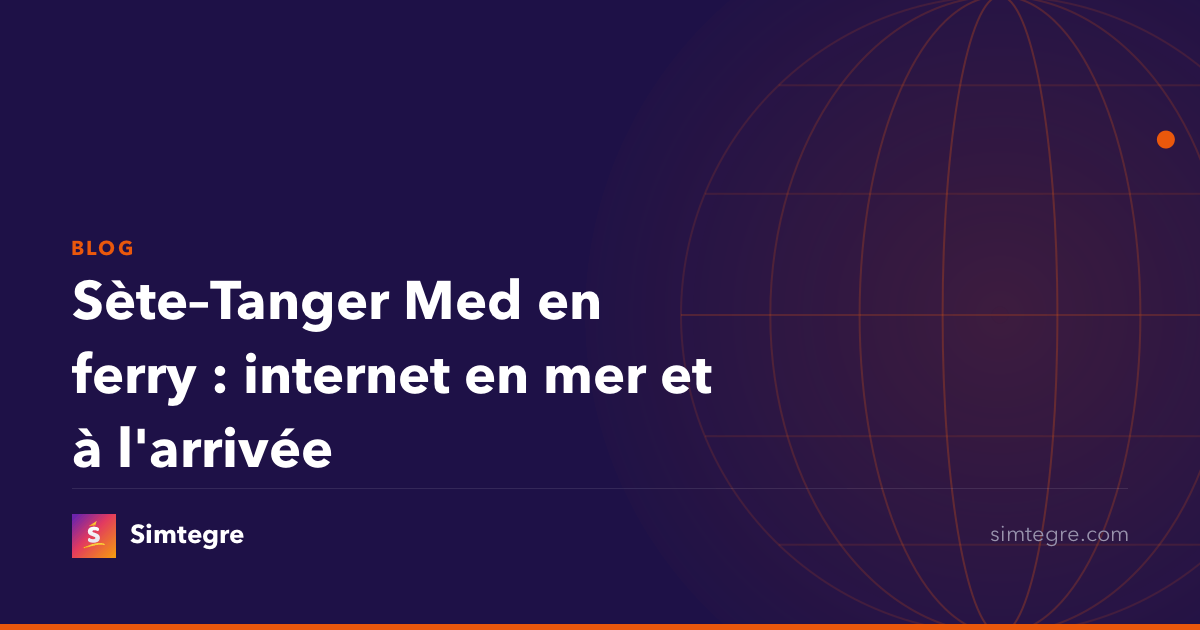 Sète–Tanger Med en ferry : internet en mer et à l'arrivée