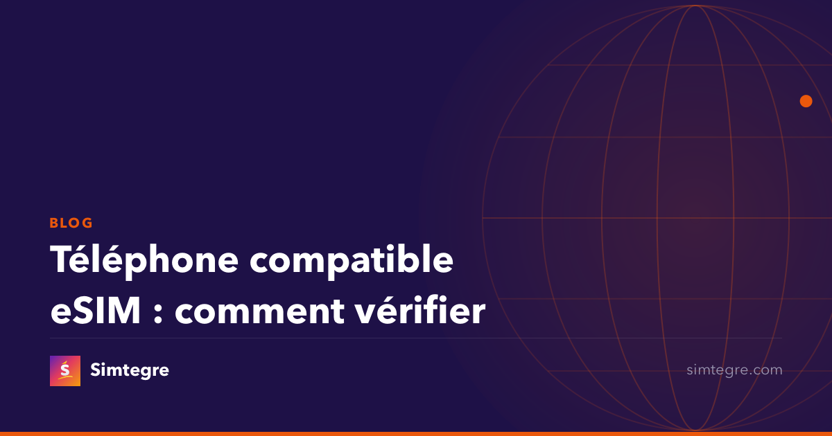 Téléphone compatible eSIM : comment vérifier