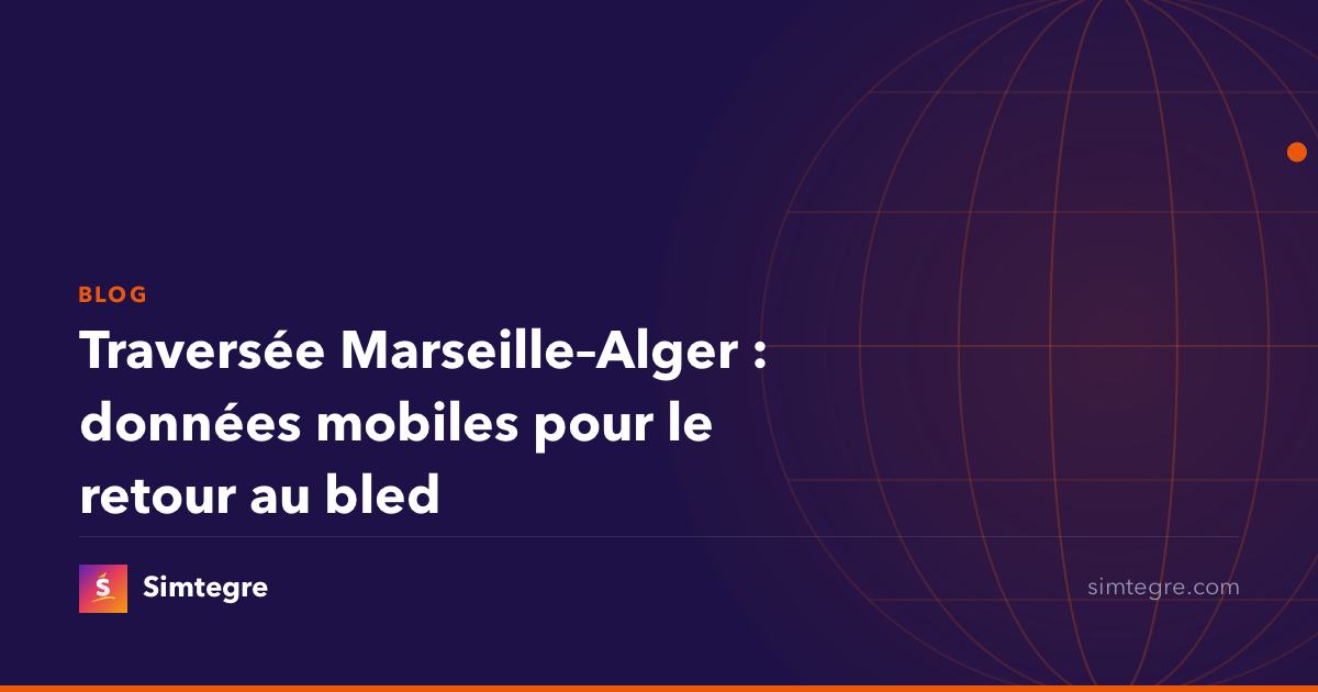 Traversée Marseille–Alger : données mobiles pour le retour au bled