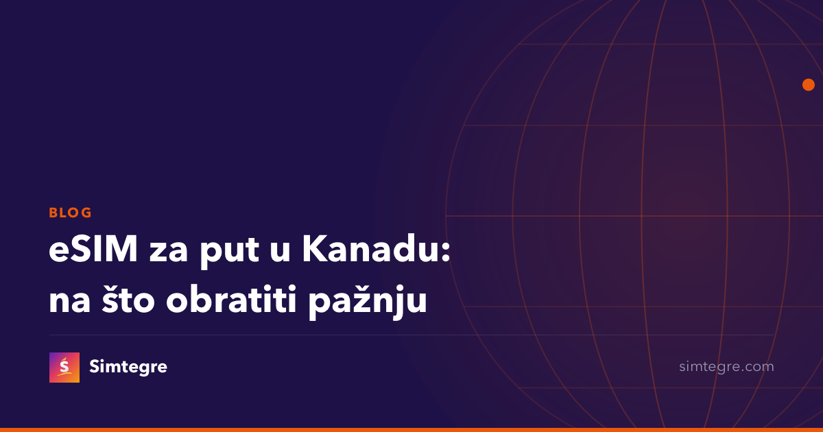eSIM za put u Kanadu: na što obratiti pažnju