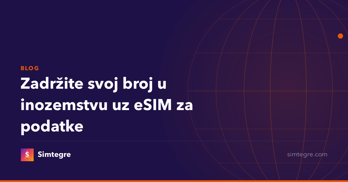 Zadržite svoj broj u inozemstvu uz eSIM za podatke