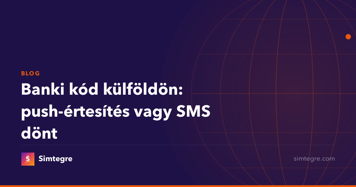 Banki kód külföldön: push-értesítés vagy SMS dönt