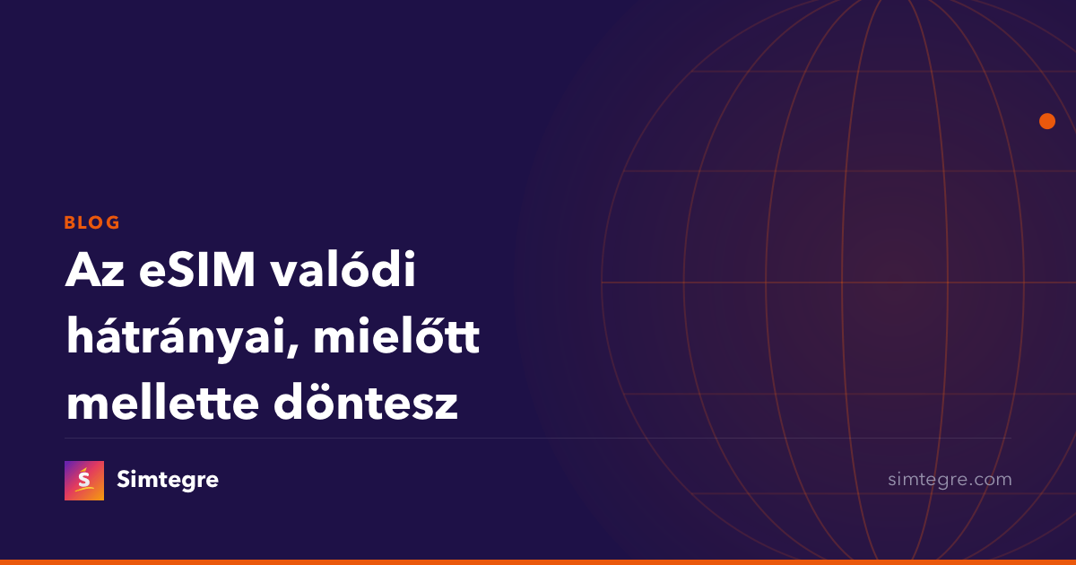 Az eSIM valódi hátrányai, mielőtt mellette döntesz