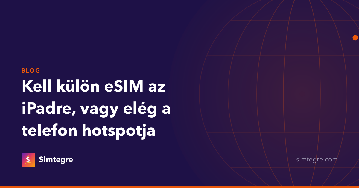 Kell külön eSIM az iPadre, vagy elég a telefon hotspotja