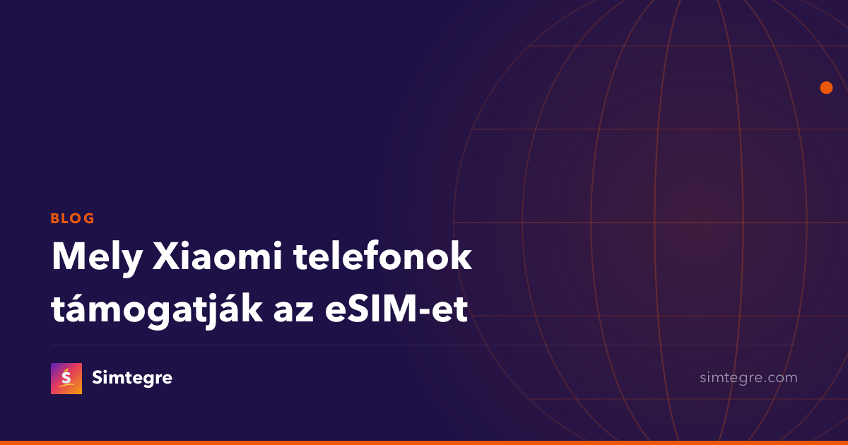 Mely Xiaomi telefonok támogatják az eSIM-et