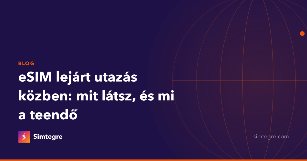 eSIM lejárt utazás közben: mit látsz, és mi a teendő
