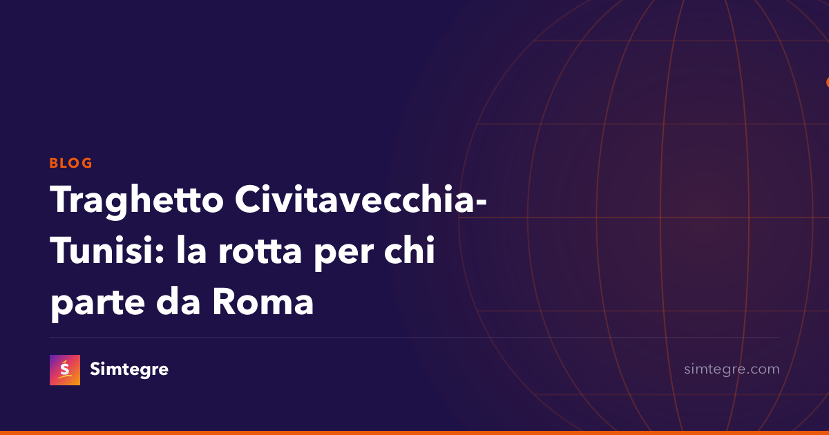 Traghetto Civitavecchia-Tunisi: la rotta per chi parte da Roma