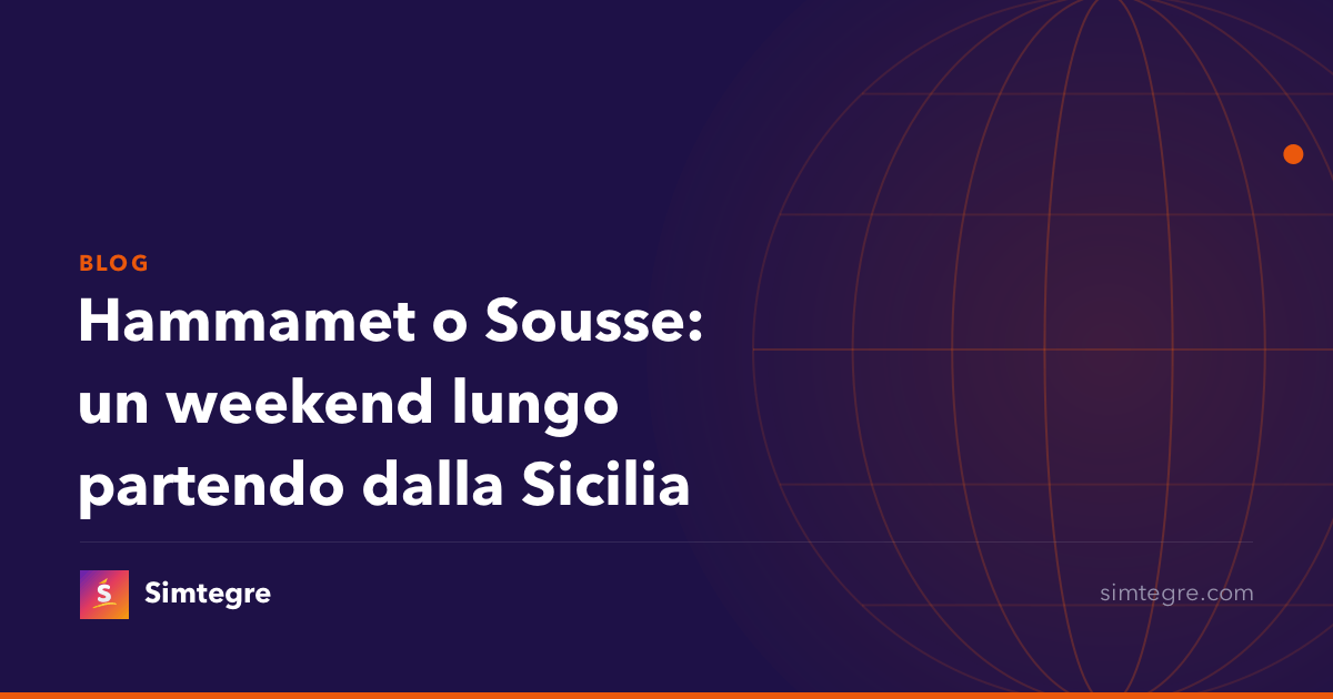 Hammamet o Sousse: un weekend lungo partendo dalla Sicilia