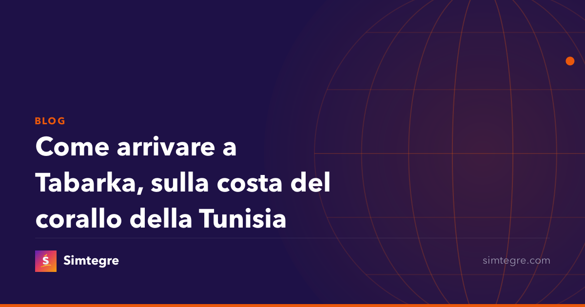 Come arrivare a Tabarka, sulla costa del corallo della Tunisia