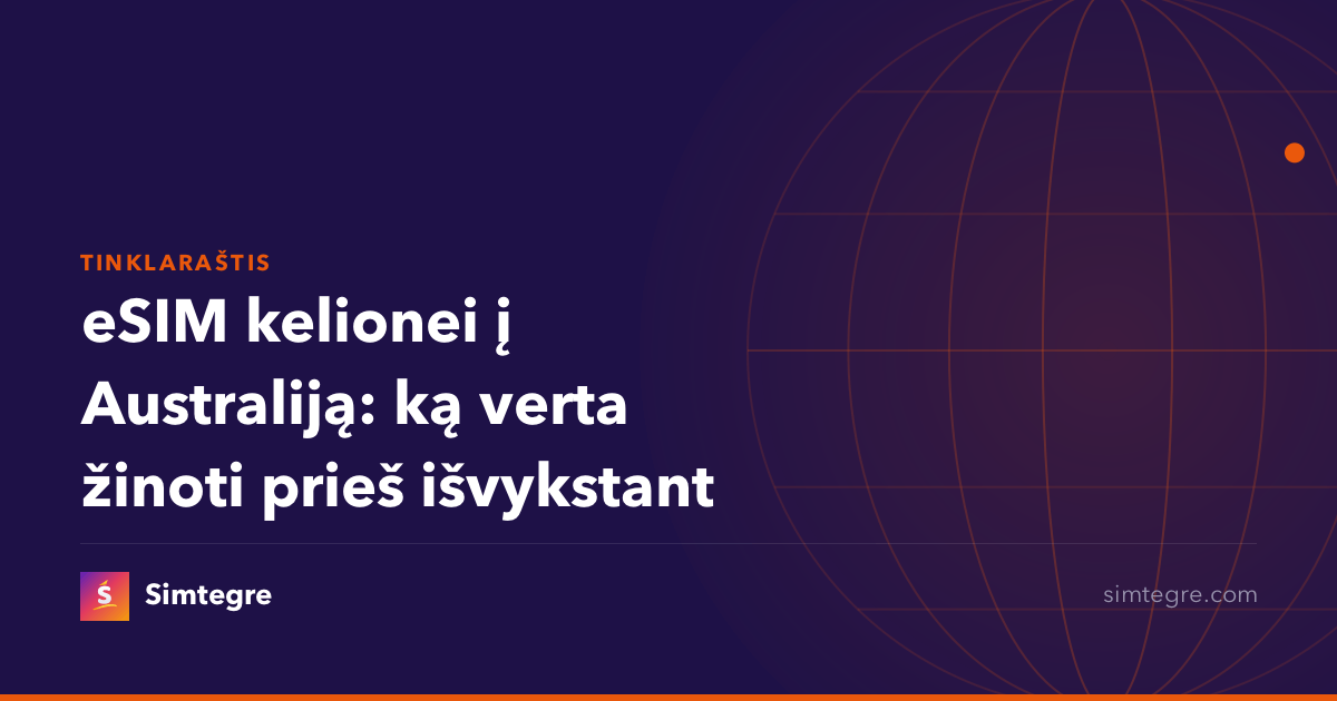 eSIM kelionei į Australiją: ką verta žinoti prieš išvykstant