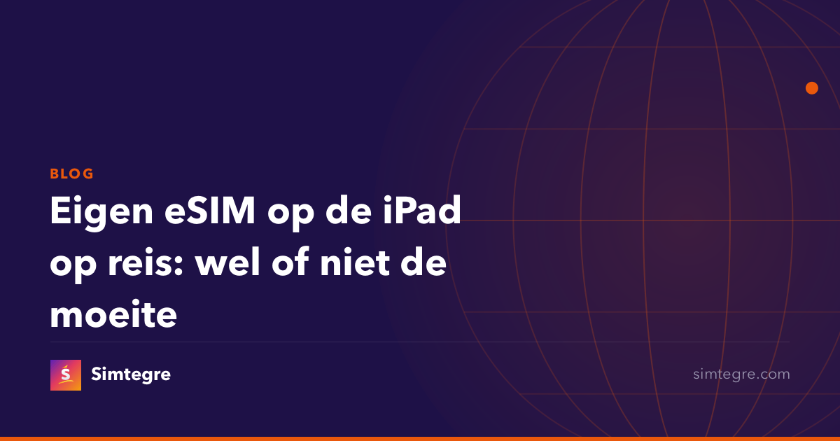 Eigen eSIM op de iPad op reis: wel of niet de moeite