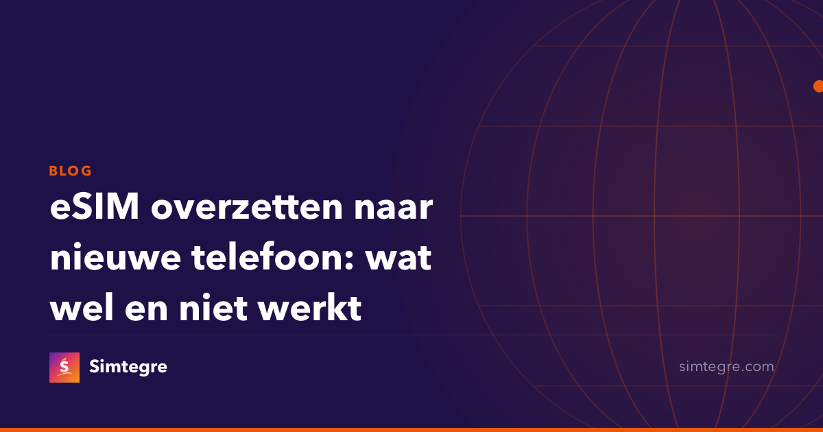 eSIM overzetten naar nieuwe telefoon: wat wel en niet werkt