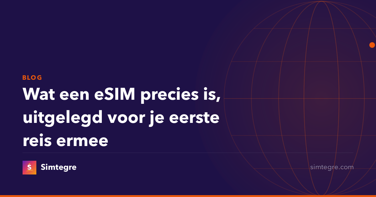 Wat een eSIM precies is, uitgelegd voor je eerste reis ermee