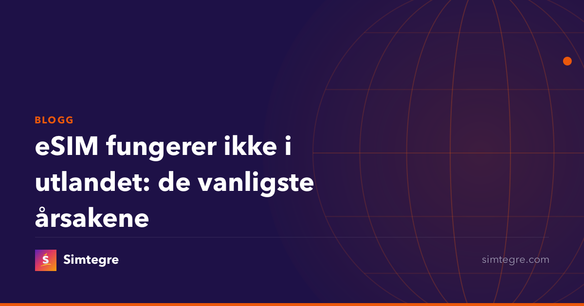 eSIM fungerer ikke i utlandet: de vanligste årsakene