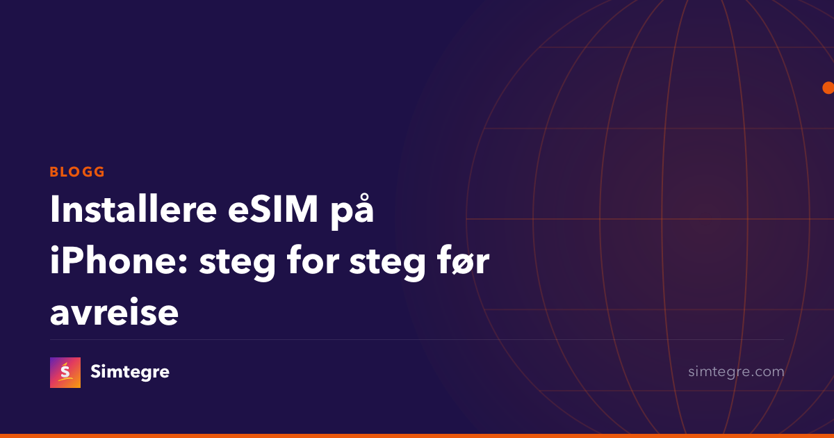 Installere eSIM på iPhone: steg for steg før avreise