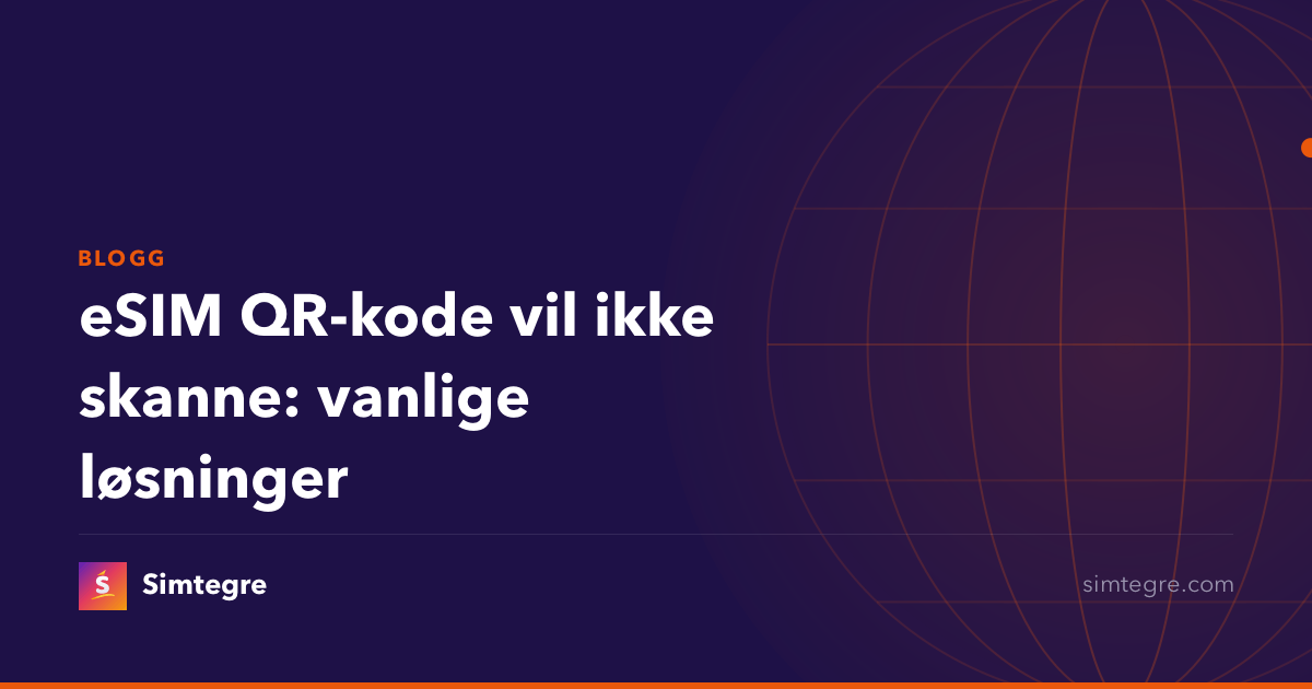 eSIM QR-kode vil ikke skanne: vanlige løsninger