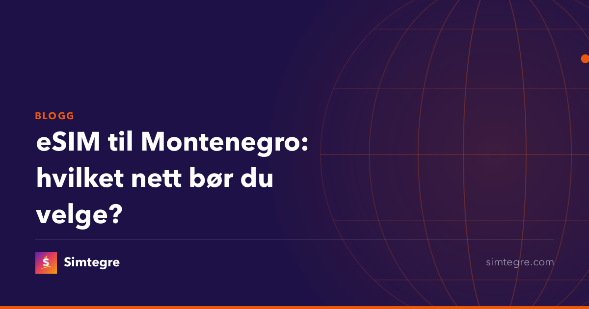 eSIM til Montenegro: hvilket nett bør du velge?
