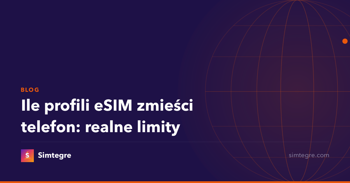 Ile profili eSIM zmieści telefon: realne limity