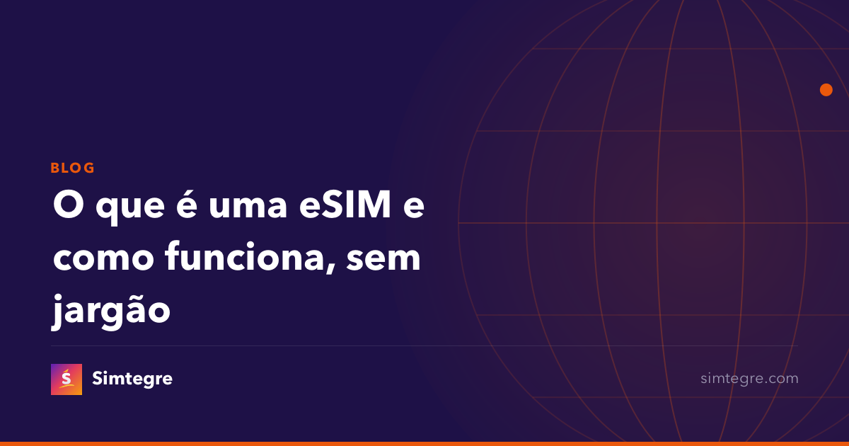 O que é uma eSIM e como funciona, sem jargão