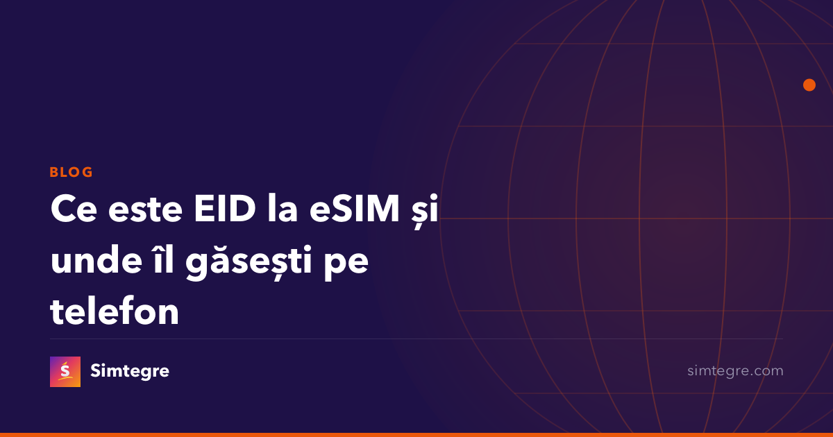 Ce este EID la eSIM și unde îl găsești pe telefon