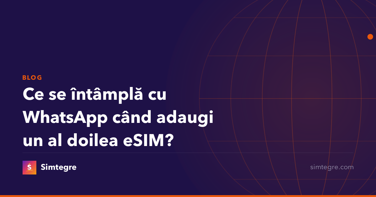 Ce se întâmplă cu WhatsApp când adaugi un al doilea eSIM?