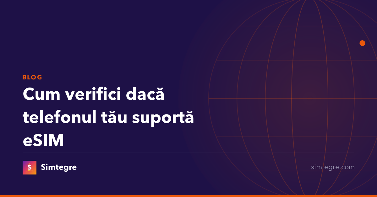 Cum verifici dacă telefonul tău suportă eSIM