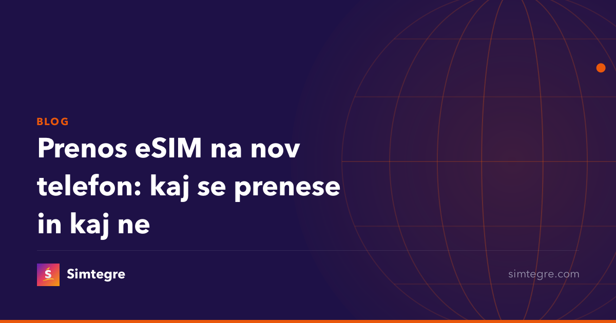 Prenos eSIM na nov telefon: kaj se prenese in kaj ne