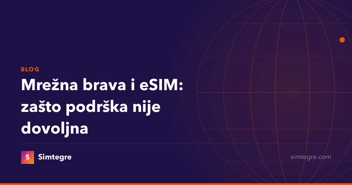 Mrežna brava i eSIM: zašto podrška nije dovoljna